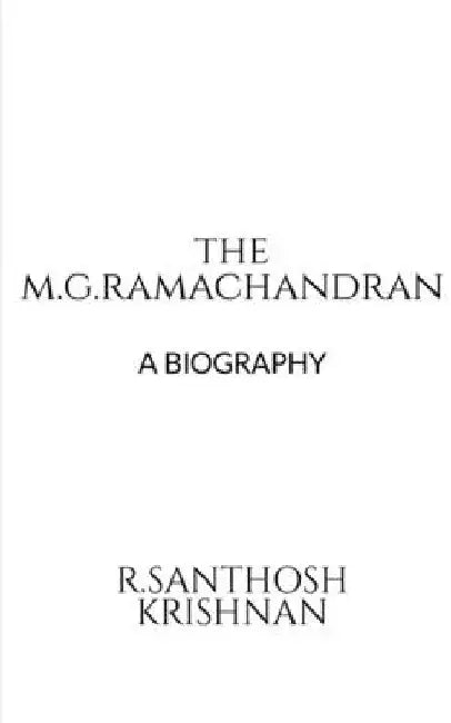 The M.G. Ramachandran by R. Santhosh Krishnan