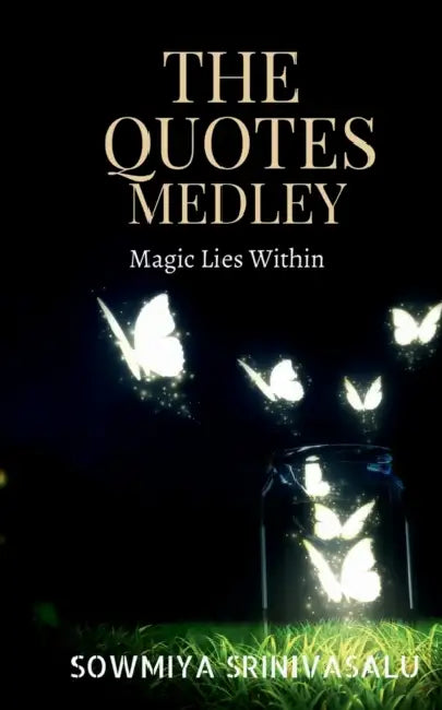 The Quotes Medley by Sowmiya Srinivasalu