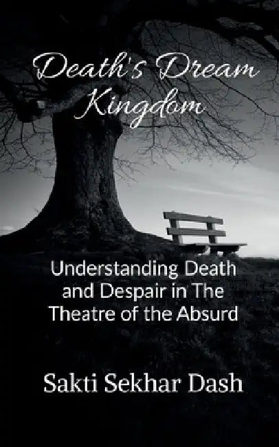 Death's Dream Kingdom by Sakti Sekhar