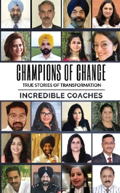 Champions of Change: True Stories of Transformation by Incredible Coaches