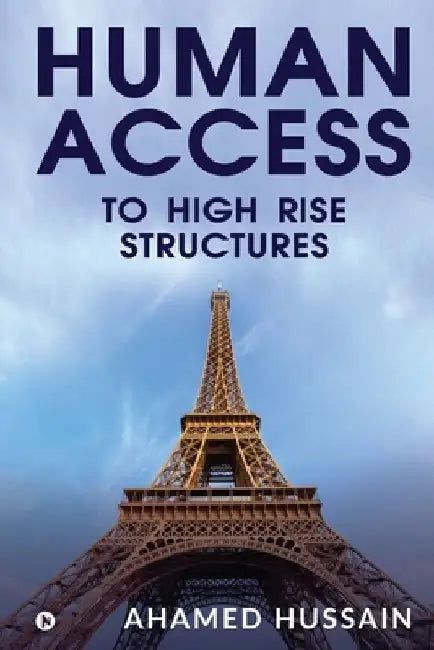 Human Access to High Rise Structures by Ahamed Hussain
