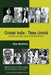 Cricket India: Tales Untold: Controversies and Contributions by Raju Mukherji