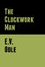 The Clockwork Man by E. V. Odle