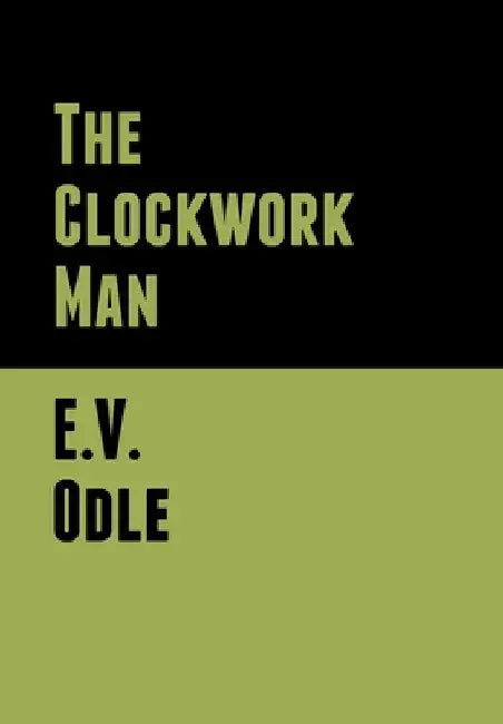 The Clockwork Man by E. V. Odle