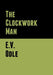 The Clockwork Man by E. V. Odle
