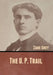 The U. P. Trail by Zane Grey