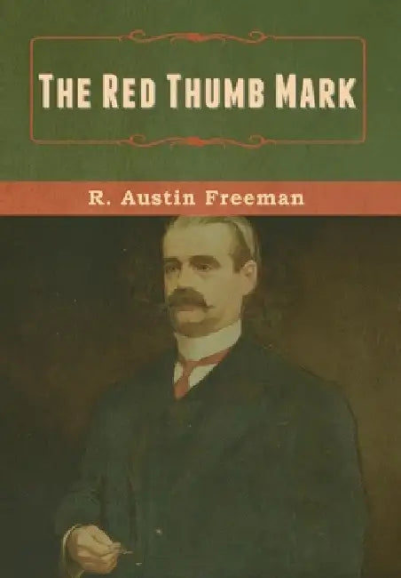 The Red Thumb Mark by R. Austin Freeman