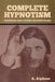 Complete Hypnotism: Mesmerism, Mind-Reading and Spiritualism by A. Alpheus