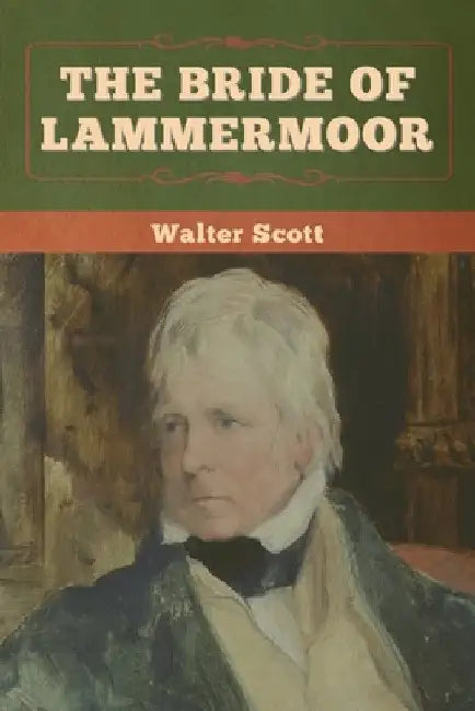 The Bride of Lammermoor by Walter Scott