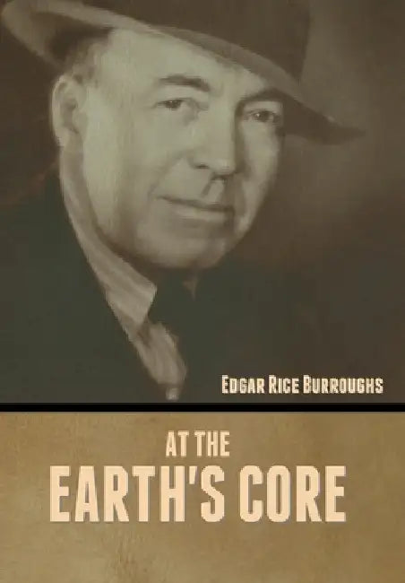 At the Earth's Core by Edgar Rice Burroughs