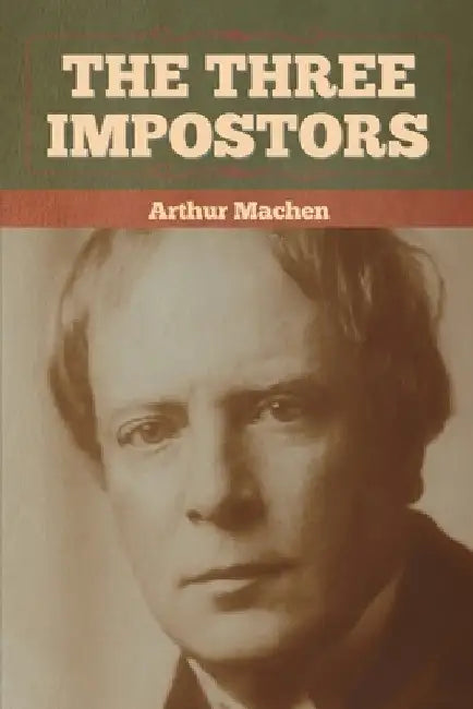 The Three Impostors by Arthur Machen