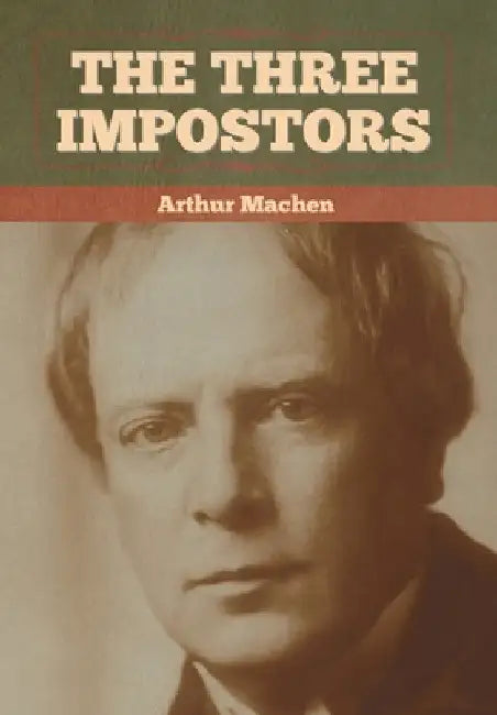 The Three Impostors by Arthur Machen