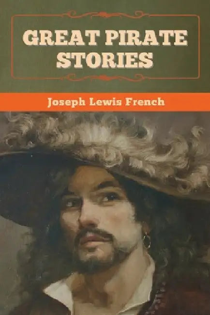 Great Pirate Stories by Joseph Lewis French