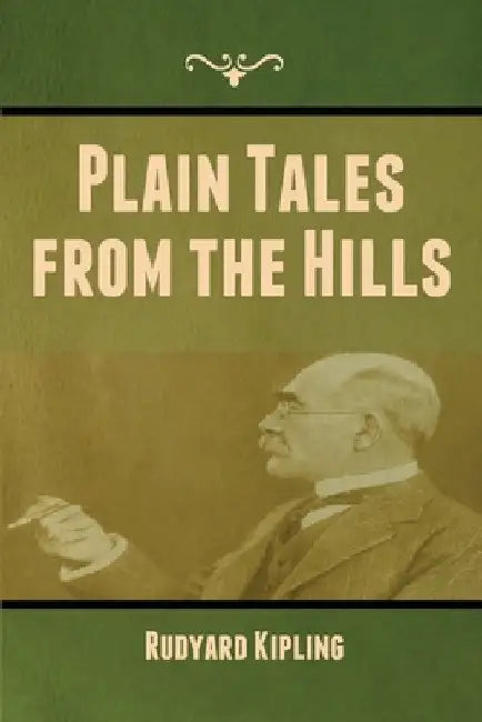 Plain Tales from the Hills by Rudyard Kipling