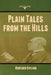 Plain Tales from the Hills by Rudyard Kipling