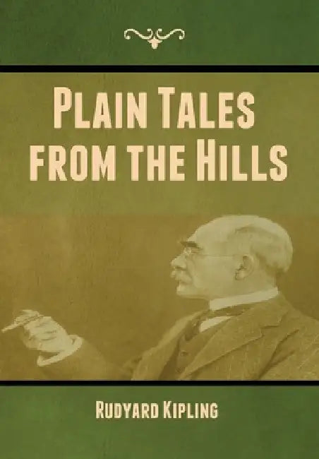 Plain Tales from the Hills by Rudyard Kipling
