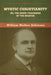 Mystic Christianity; Or, The Inner Teachings of the Master by William Walker Atkinson