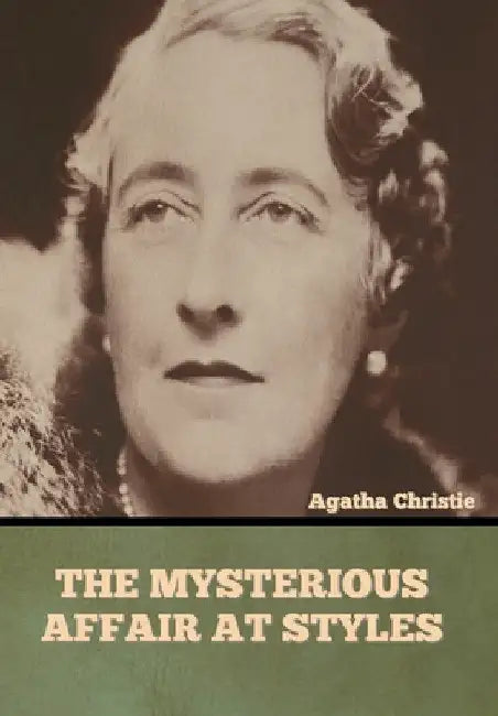 The Mysterious Affair at Styles by Agatha Christie