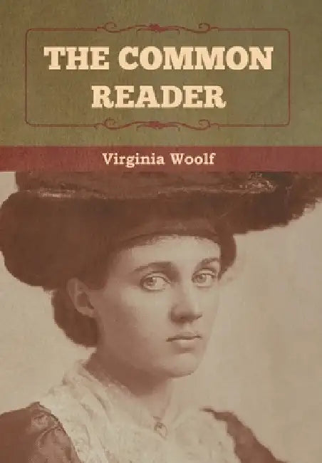 The Common Reader by Virginia Woolf