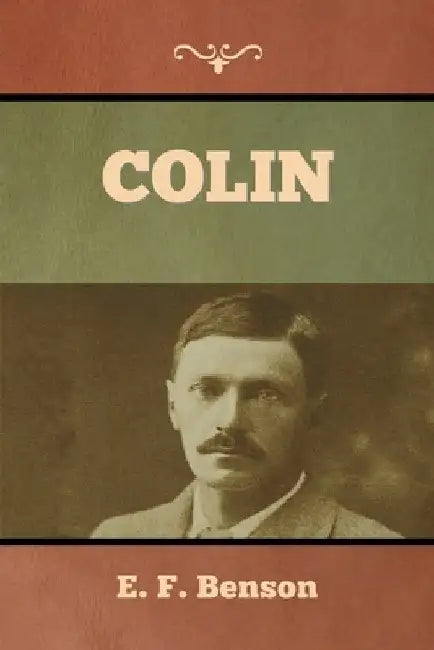 Colin by E. F. Benson