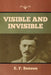 Visible and Invisible by E. F. Benson