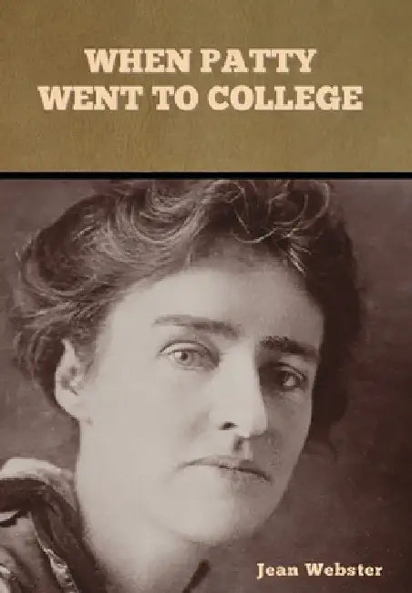 When Patty Went to College by Jean Webster
