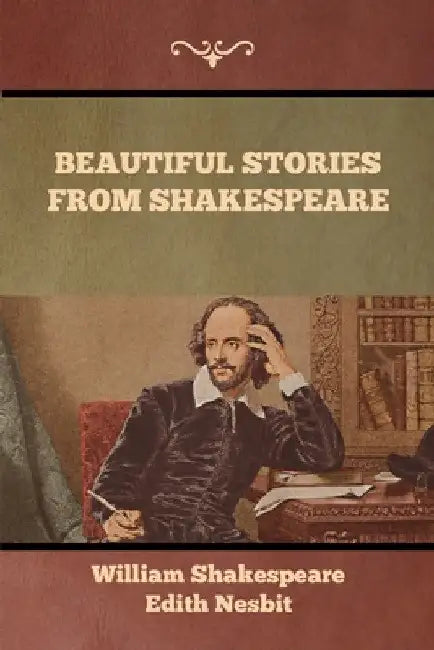 Beautiful Stories from Shakespeare by William Shakespeare