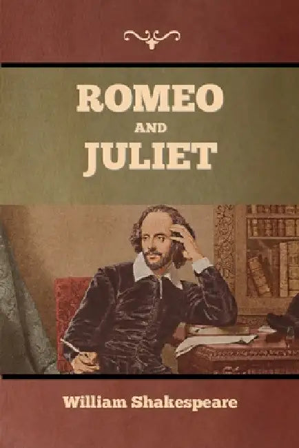Romeo and Juliet by William Shakespeare