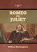 Romeo and Juliet by William Shakespeare