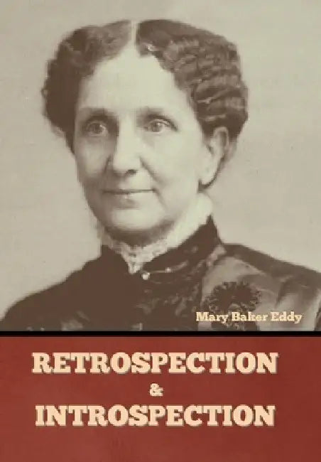 Retrospection and Introspection by Mary Baker Eddy