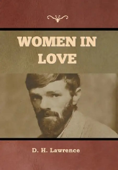 Women in Love by D. H. Lawrence