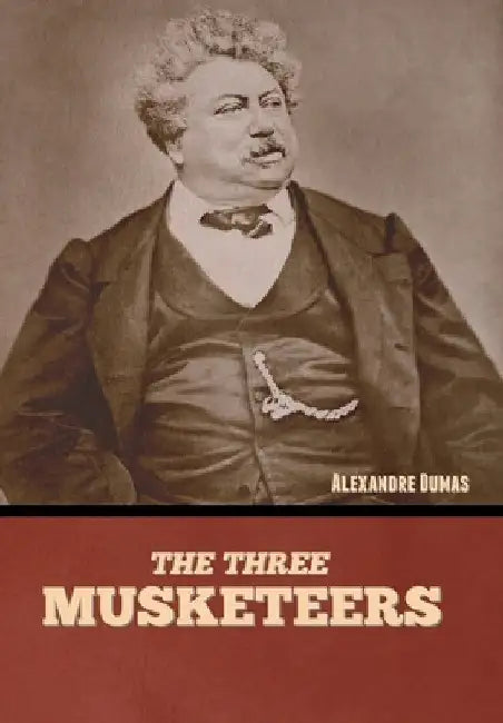 The Three Musketeers by Alexandre Dumas