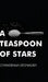 A Teaspoon Of Stars by Chandrama Deshmukh