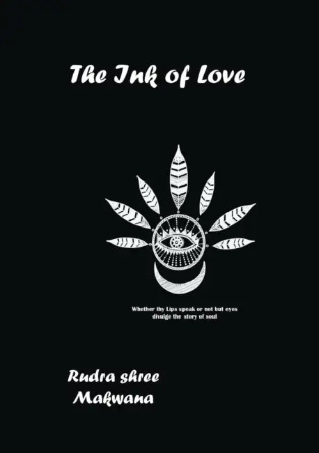 The Ink of Love by Rudrashree Makwana