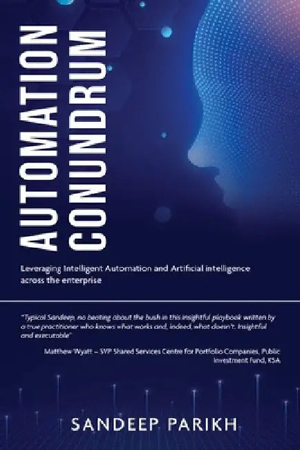 Automation Conundrum by Sandeep Parikh