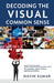 Decoding the Visual Common Sense by Navin Kumar