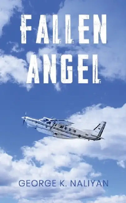 Fallen Angel - Flying and other stories by George K. Naliyan