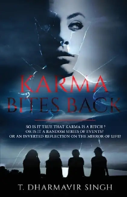 Karma Bites Back by T. Dharmavir Singh