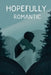 Hopefully Romantic by Shrikant Mohan