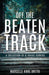 Off the Beaten Track - A Collection of 8 Travel Stories by Marcelle Anne Britto