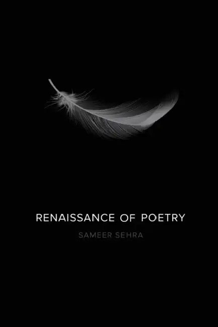 Renaissance of Poetry by Sameer Sehra
