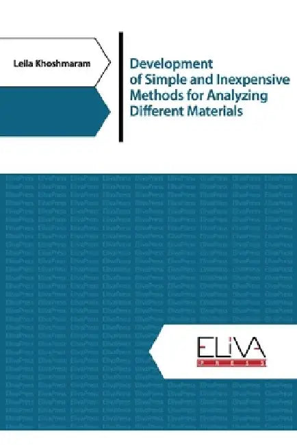 Development of simple and inexpensive methods for analyzing different materials by Leila Khoshmaram