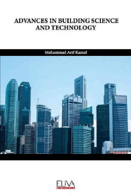 Advances in Building Science and Technology by Mohammad Arif Kamal