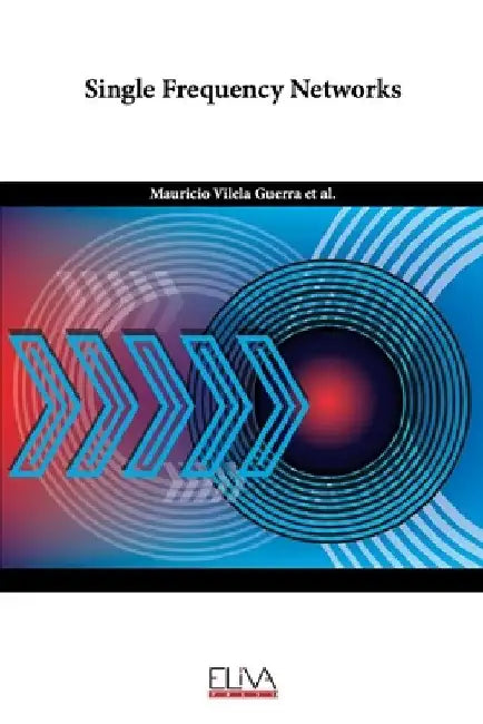 Single Frequency Networks by Luiz Da Silva Mello