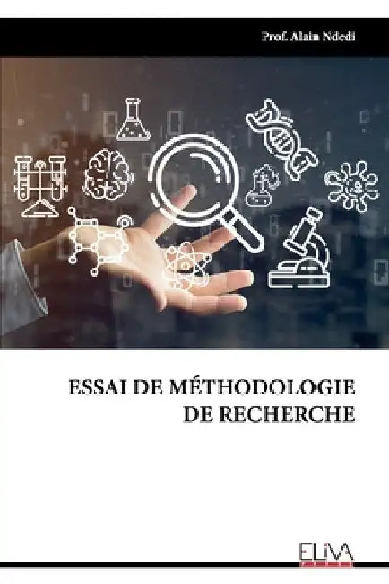 Essai de Méthodologie de Recherche by Ndedi, Alain