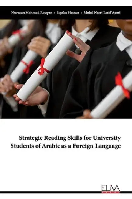 Strategic Reading Skills for University Students of Arabic as a Foreign Language by Isyaku Hassan