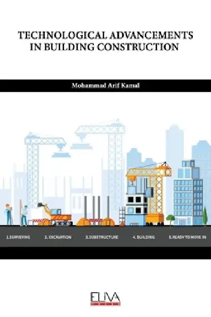 Technological Advancements in Building Construction by Mohammad Arif Kamal