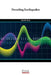 Decoding Earthquakes by Saumik Dana