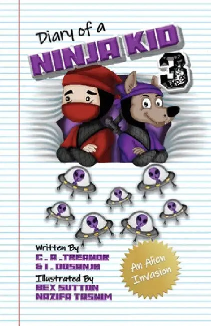 Diary Of A Ninja Kid 3: An Alien Invasion by C. A. Treanor