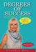 Degrees of Success by Claudia Fox